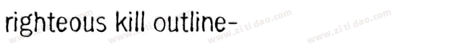 Righteous Kill Outline字体转换
